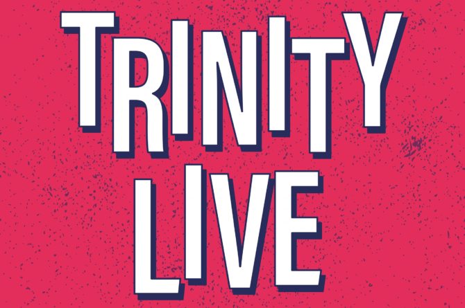 Trinity Live